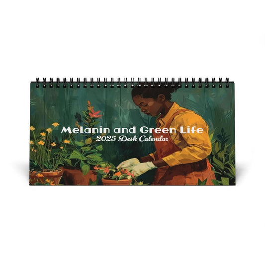 Melanin and Green Life 2025 Desk Calendar - The Trini Gee