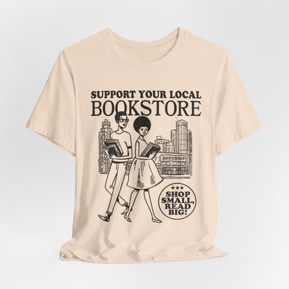 Support Your Local Bookstore T-Shirt
