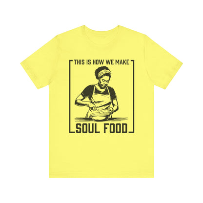 Make Soul Food Shirt