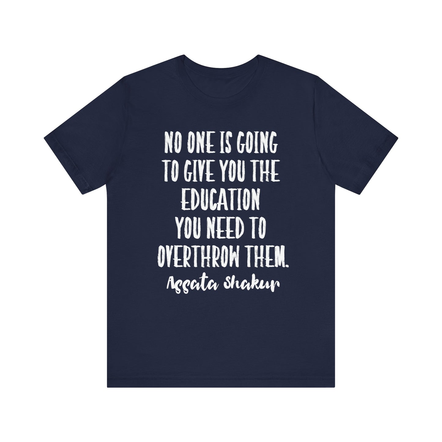 The Education You Need Shirt