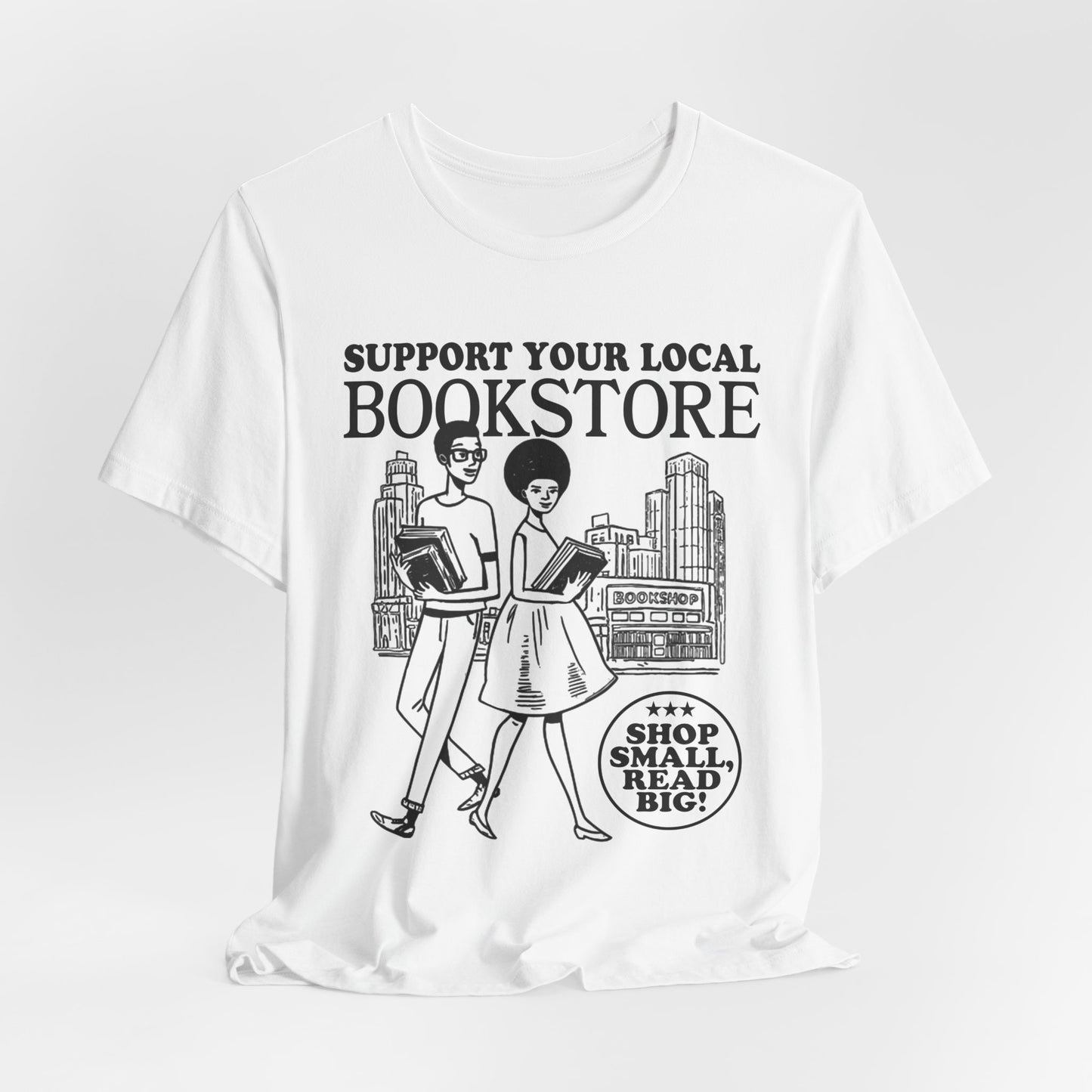 Support Your Local Bookstore T-Shirt