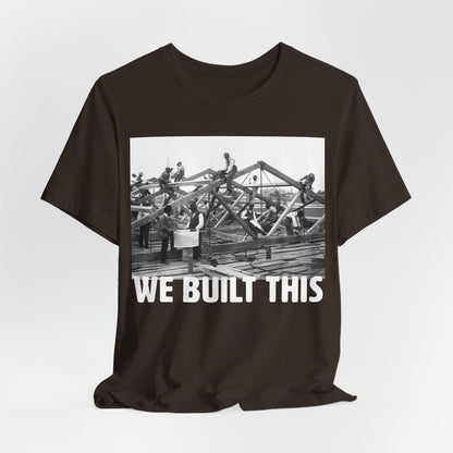 We Built This Shirt