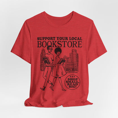 Support Your Local Bookstore T-Shirt