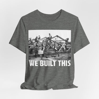 We Built This Shirt