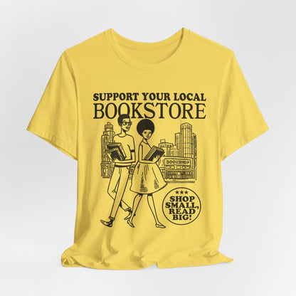 Support Your Local Bookstore T-Shirt