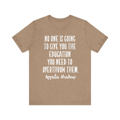 The Education You Need Shirt