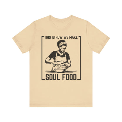 Make Soul Food Shirt