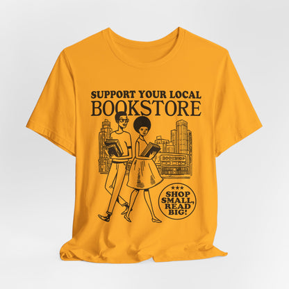 Support Your Local Bookstore T-Shirt