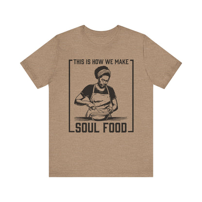 Make Soul Food Shirt