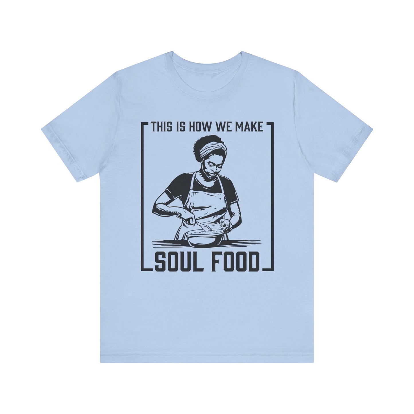 Make Soul Food Shirt