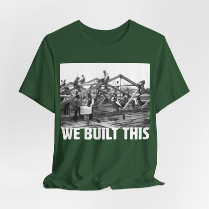 We Built This Shirt