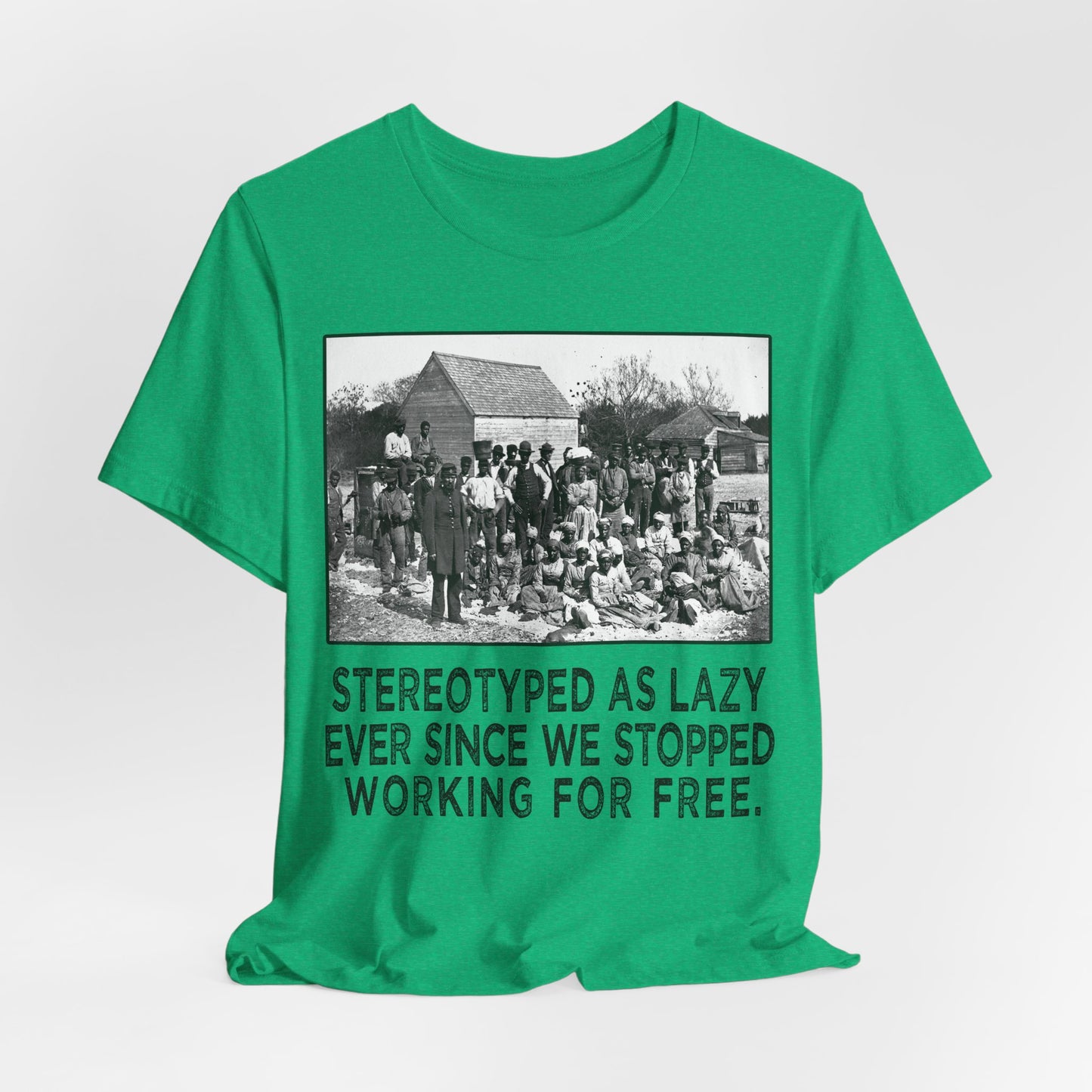 Stereotyped as Lazy Shirt