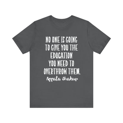 The Education You Need Shirt