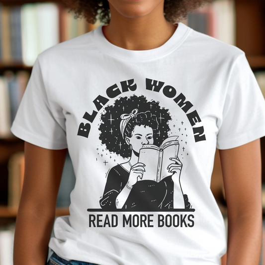 Black Women Read More Books Shirt