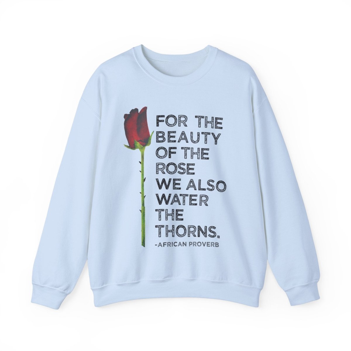 Beauty of the Rose Sweatshirt - Afrocentric Art by The Trini Gee