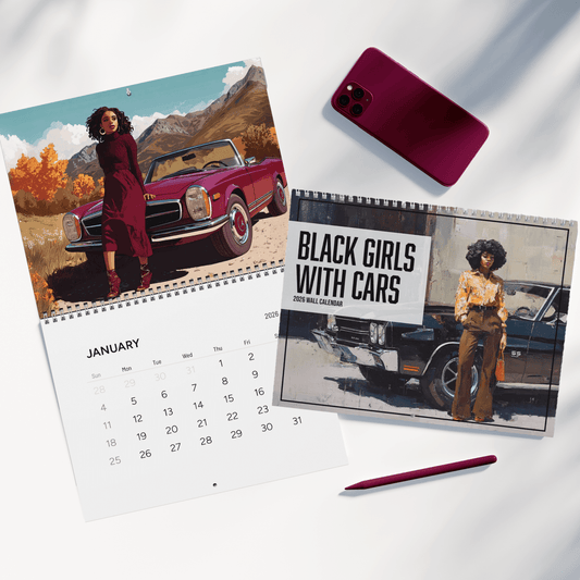 Black Girls with Cars 2026 Calendar - Afrocentric Art by The Trini Gee