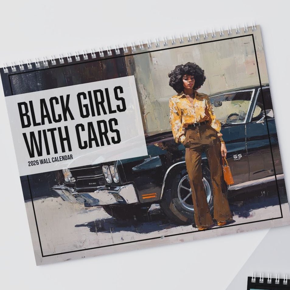Black Girls with Cars 2026 Wall Calendar