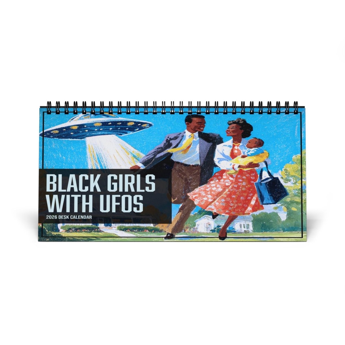 Black Girls with UFOs 2026 Desk Calendar - Afrocentric Art by The Trini Gee