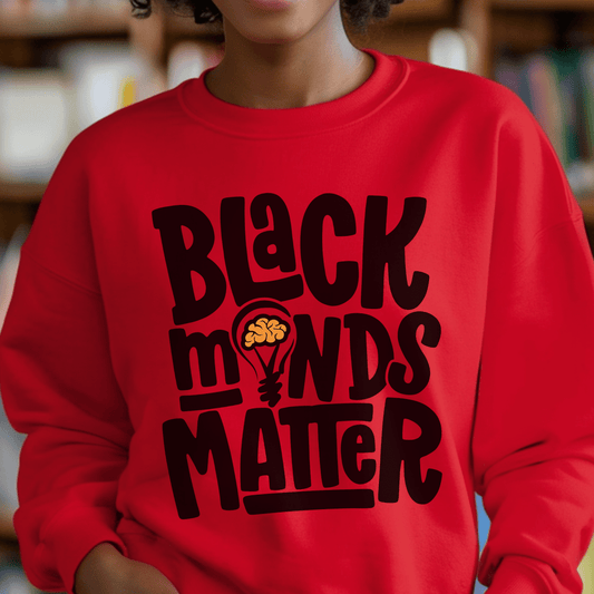 Black Minds Matter Sweatshirt - Afrocentric Art by The Trini Gee