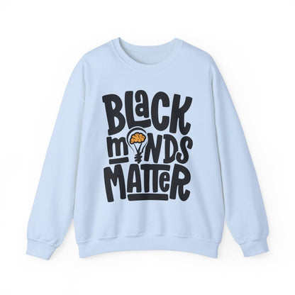Black Minds Matter Sweatshirt - Afrocentric Art by The Trini Gee