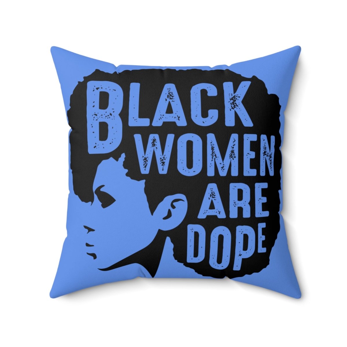 Black Women are Dope Pillow - Afrocentric Art by The Trini Gee