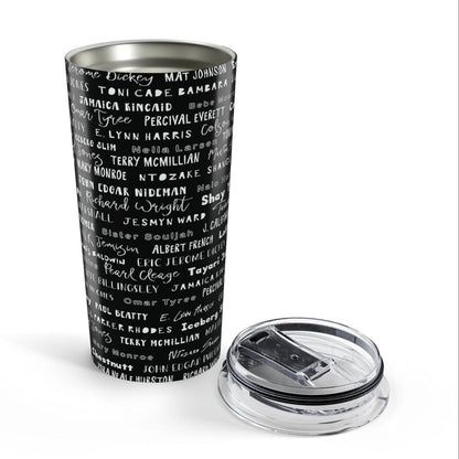 20oz travel mug featuring the names of Black American writers and others from the diaspora. 