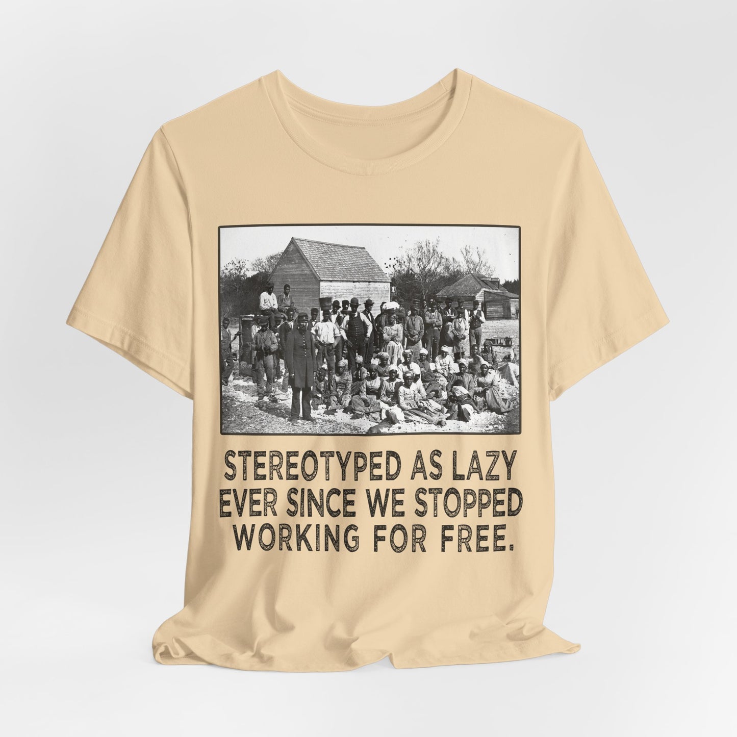 Stereotyped as Lazy Shirt