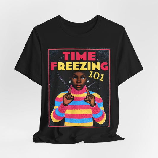 Freezing Time 101 Shirt - Afrocentric Art by The Trini Gee