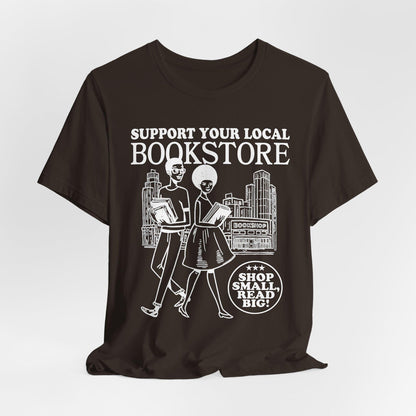 Support Your Local Bookstore T-Shirt