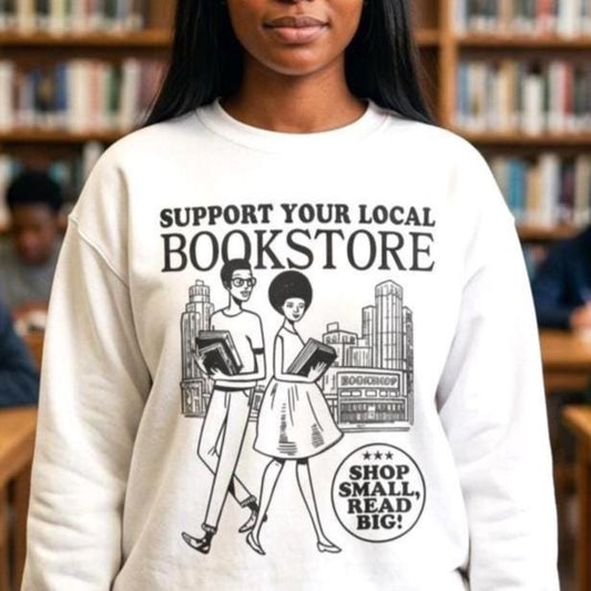 Support Your Local Bookstore Sweatshirt