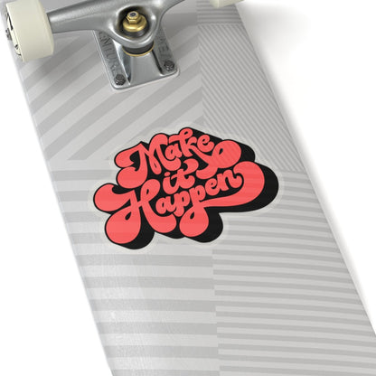 Make it Happen Sticker - The Trini Gee