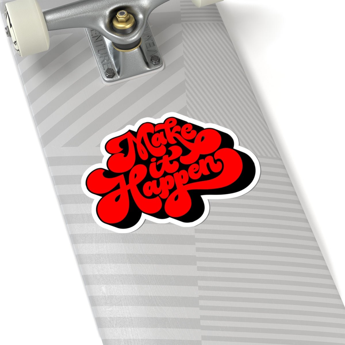 Make it Happen Sticker - The Trini Gee