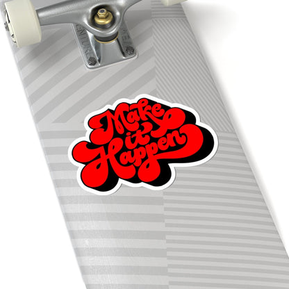 Make it Happen Sticker - The Trini Gee