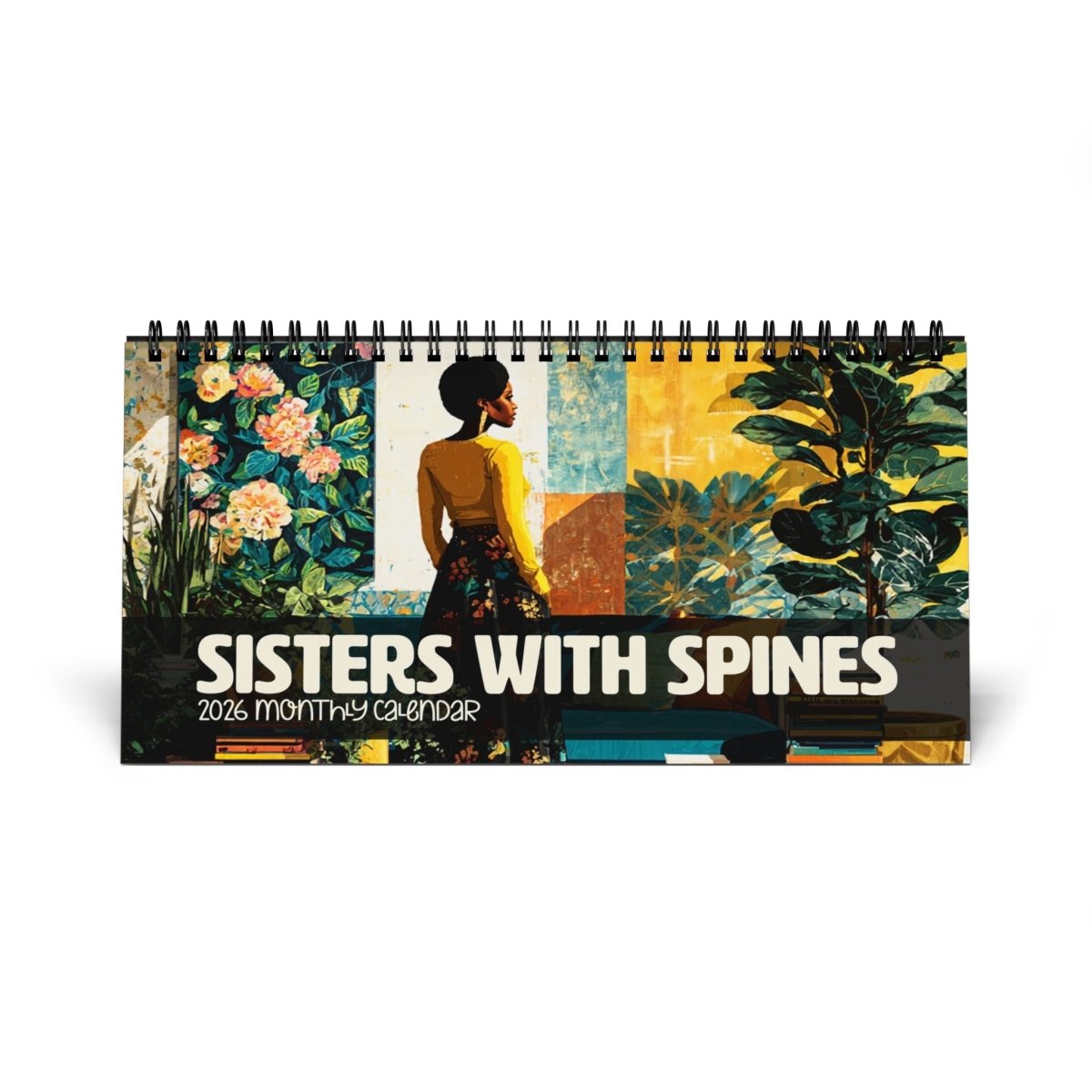 Sisters With Spines 2026 Desk Calendar - Afrocentric Art by The Trini Gee