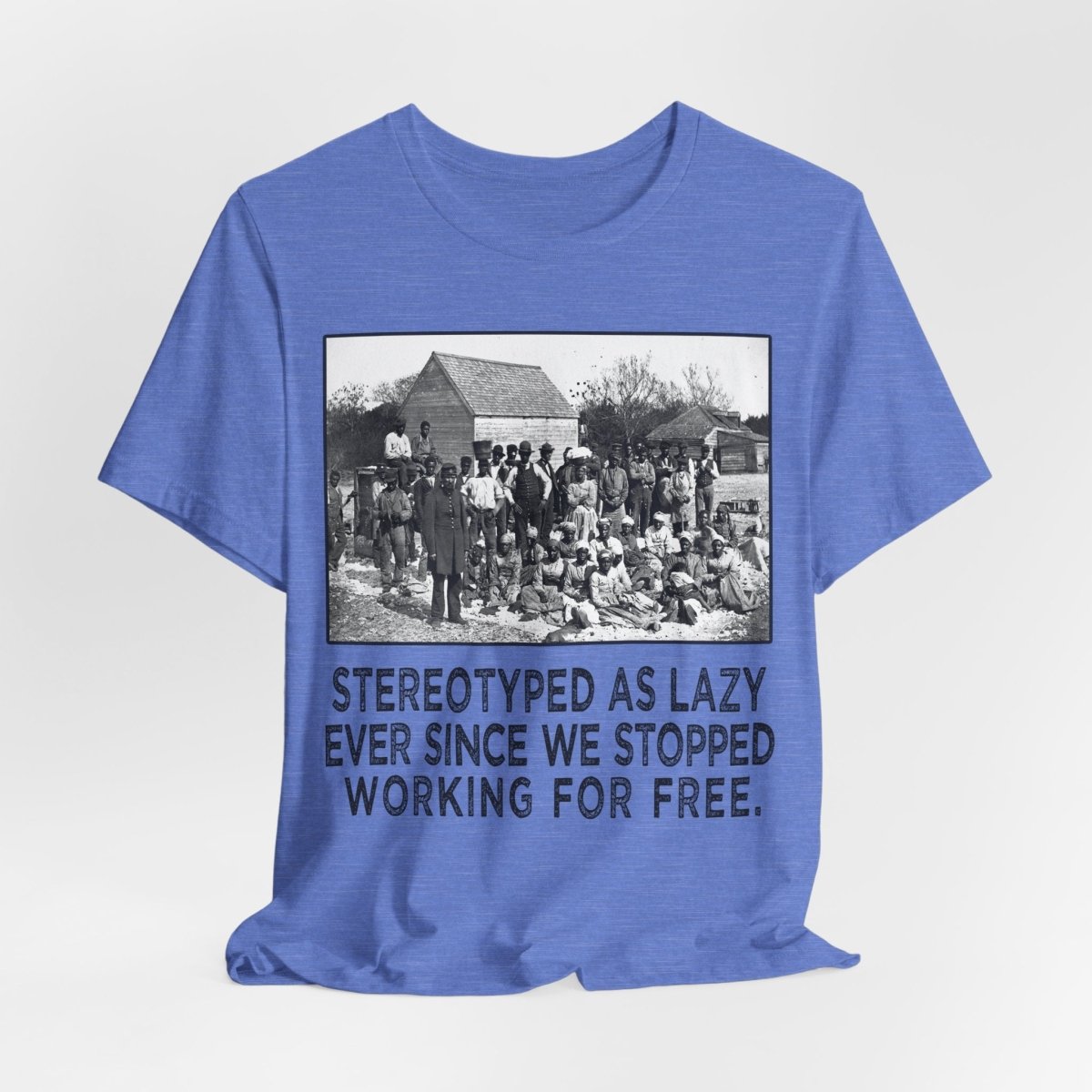 Stereotyped as Lazy Shirt – The Trini Gee