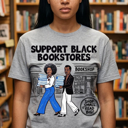 Support Black Bookstores T-Shirt - Afrocentric Art by The Trini Gee