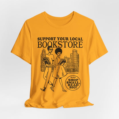 Support Your Local Bookstore T-Shirt - Afrocentric Art by The Trini Gee