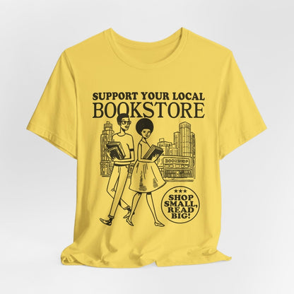 Support Your Local Bookstore T-Shirt - Afrocentric Art by The Trini Gee