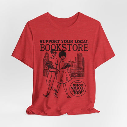 Support Your Local Bookstore T-Shirt - Afrocentric Art by The Trini Gee