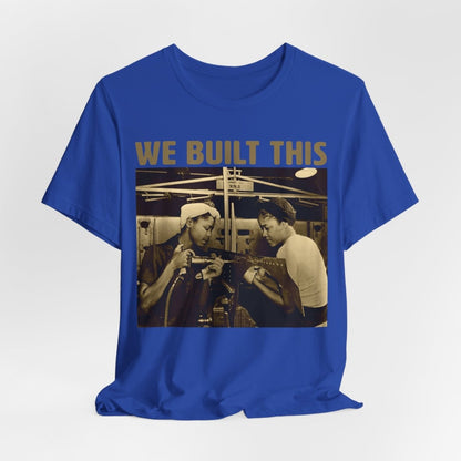 We Built This Shirt - Afrocentric Art by The Trini Gee