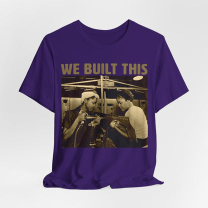 We Built This Shirt - Afrocentric Art by The Trini Gee