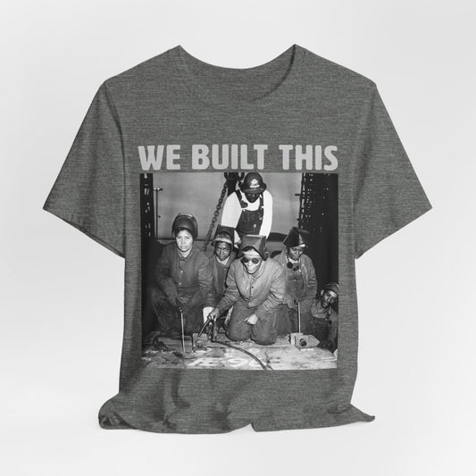 We Built This Shirt - Afrocentric Art by The Trini Gee