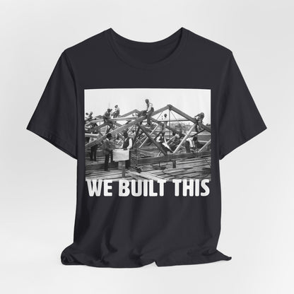We Built This Shirt - Afrocentric Art by The Trini Gee