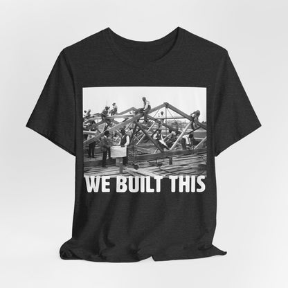 We Built This Shirt - Afrocentric Art by The Trini Gee