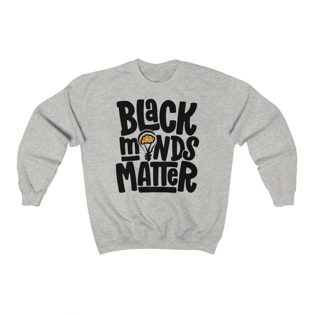 Black Minds Matter Sweatshirt - The Trini Gee