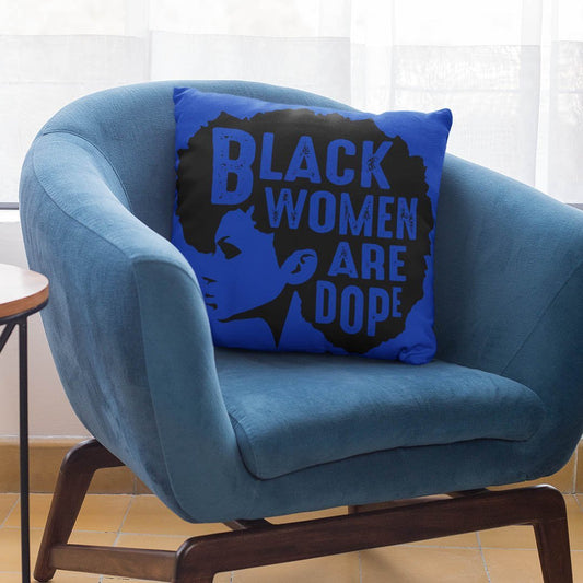 Black Women are Dope Pillow - The Trini Gee