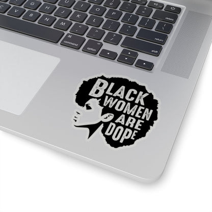Black Women are Dope Sticker - The Trini Gee