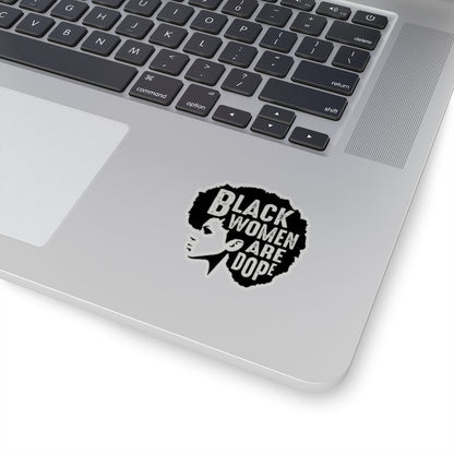 Black Women are Dope Sticker - The Trini Gee