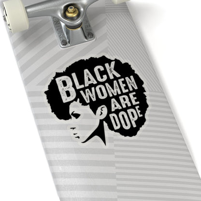 Black Women are Dope Sticker - The Trini Gee