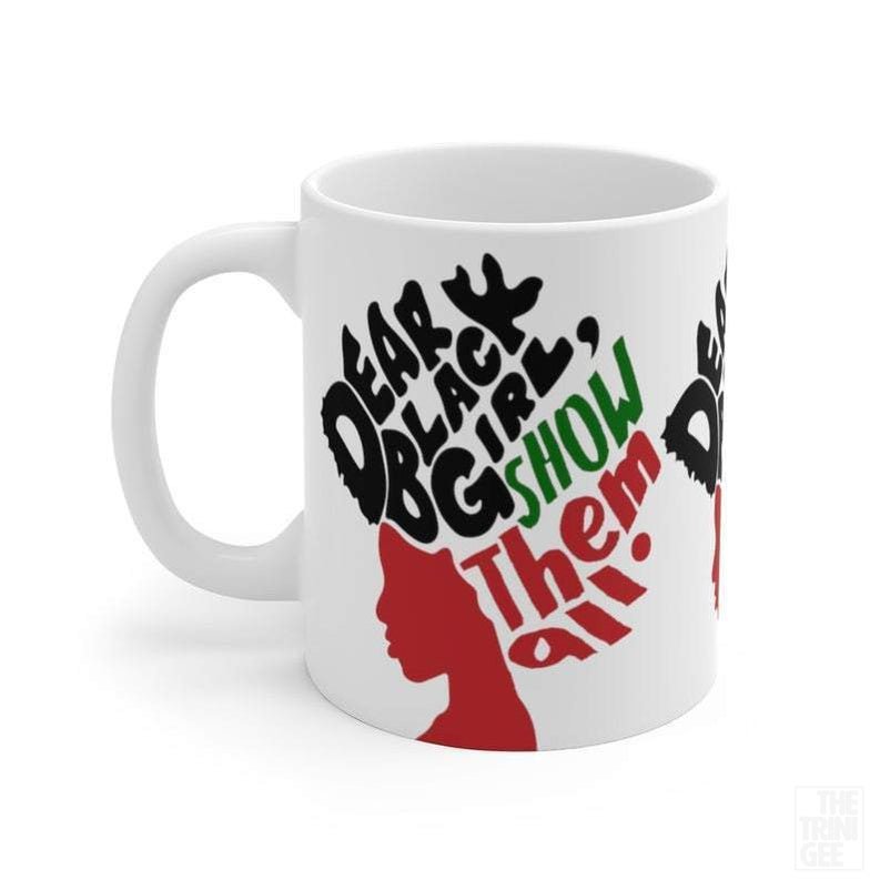 Dear Black Girl Mug - The Trini Gee